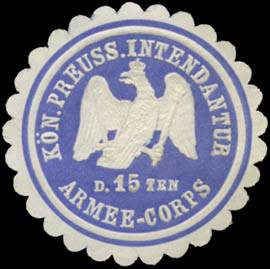 K. Pr. Intendantur des 15ten Armeekorps