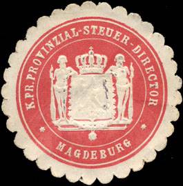 Königlich Preussischer Provinzial - Steuer - Director Magdeburg