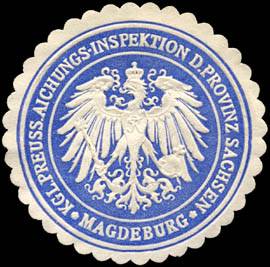 Königlich Preussische Aichungs - Inspektion der Provinz Sachsen - Magdeburg