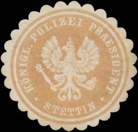 K. Polizei Praesident Stettin