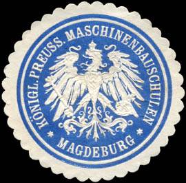 Königlich Preussische Maschinenbauschulen - Magdeburg