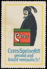 Ceres Speisefett gesund und leicht verdaulich!