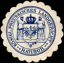 Königlich Preussisches Landgericht - Ratibor