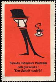 Entweder Kathreiners Malzkaffee oder gar keinen!