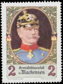 Generalfeldmarschall August von Mackensen