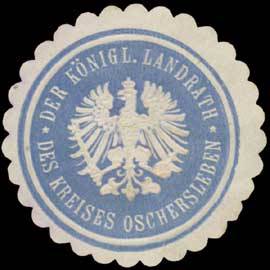 Der K. Landrath des Kreises Oschersleben