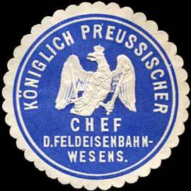 K.Pr. Chef des Feldeisenbahnwesens