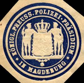 Königlich Preussische Polizei - Präsidium in Magdeburg