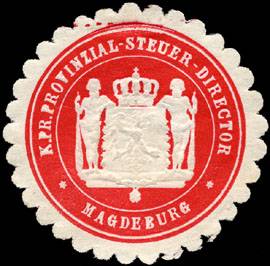 Königlich Preussische Provinzial - Steuer - Director - Magdeburg