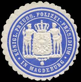 Königlich Preussisches Polizei - Präsidium in Magdeburg