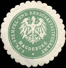 Königlich preussische Stempel - und Erbschaftssteueramt Magdeburg