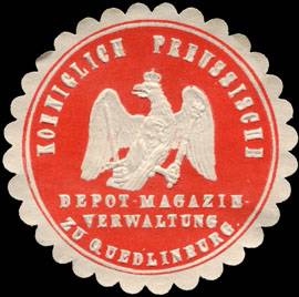 Königlich Preussische Depot - Magazin - Verwaltung zu Quedlinburg