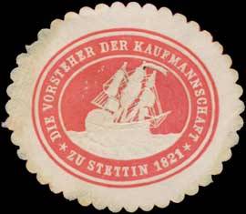 Der Vorsteher der Kaufmannschaft zu Stettin/Pommern