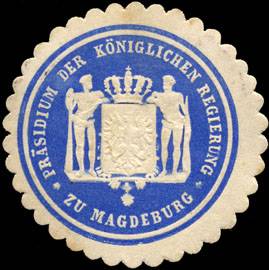 Präsidium der Königlichen Regierung zu Magdeburg