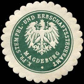 Königlich Preussisches Stempel - und Erbschaftssteueramt - Magdeburg