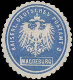 Kaiserl. Deutsches Postamt 3 Magdeburg