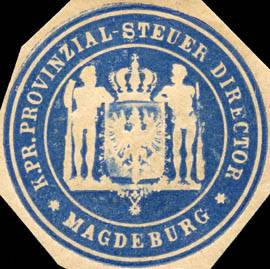 Königlich Preussische Provinzial - Steuer Director - Magdeburg