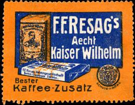F. F. Resags Aecht Kaiser Wilhelm