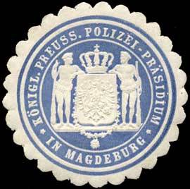 Königlich Preussisches Polizei - Präsidium in Magdeburg