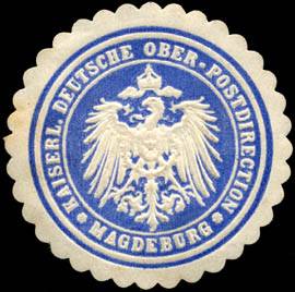 Kaiserliche Deutsche Ober - Postdirection - Magdeburg