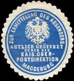 Zur Ermittelung des Absenders amtlich geöffnet durch die Kaiserliche Oberpostdirektion Magdeburg