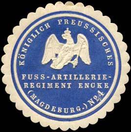 Königlich Preussisches Fuss - Artillerie Regiment Encke (Magdeburgisches) No. 4