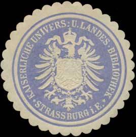 K. Univers. und Landes-Bibliothek Strassburg