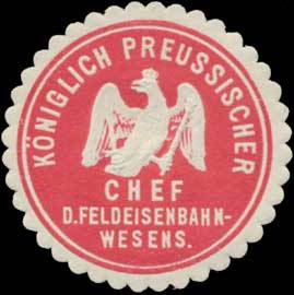 K.Pr. Chef des Feldeisenbahnwesens